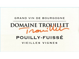 Domaine TROUILLET Pouilly-Fuissé Vieilles Vignes Village 2022 la bouteille 75cl