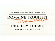 Domaine TROUILLET Pouilly-Fuissé Vieilles Vignes Village 2022 la bouteille 75cl